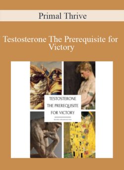 Primal Thrive Testosterone The Prerequisite for Victory 250x343 1 | eSy[GB]