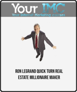 RON LEGRAND QUICK TURN REAL ESTATE MILLIONAIRE MAKER imc 250x297 1 | eSy[GB]