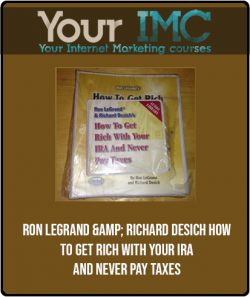 RON LEGRAND amp RICHARD DESICH How to Get Rich with Your IRA and Never Pay Taxes imc 1 250x297 1 | eSy[GB]