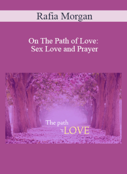 Rafia Morgan On The Path of Love Sex Love and Prayer 250x343 1 | eSy[GB]