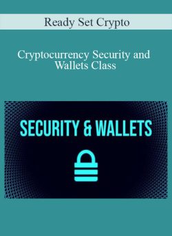 Ready Set Crypto Cryptocurrency Security and Wallets Class 250x343 1 | eSy[GB]
