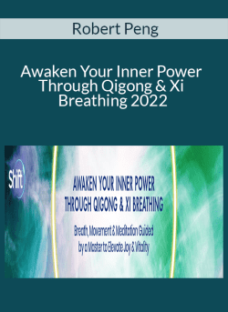 Robert Peng Awaken Your Inner Power Through Qigong Xi Breathing 2022 250x343 1 | eSy[GB]