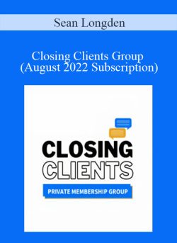 Sean Longden Closing Clients Group August 2022 Subscription 250x343 1 | eSy[GB]