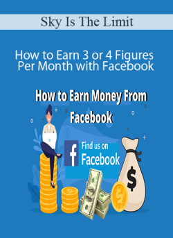 Sky Is The Limit How to Earn 3 or 4 Figures Per Month with Facebook 250x343 1 | eSy[GB]