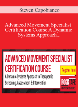 Steven Capobianco Advanced Movement Specialist Certification Course A Dynamic Systems Approach to Therapeutic Screening Assessment Intervention 250x343 1 | eSy[GB]