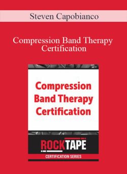 Steven Capobianco Compression Band Therapy Certification 250x343 1 | eSy[GB]