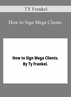 TY Frankel How to Sign Mega Clients 250x343 1 | eSy[GB]