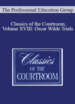 The Professional Education Group Classics of the Courtroom Volume XVIII Oscar Wilde Trials 250x343 1 | eSy[GB]