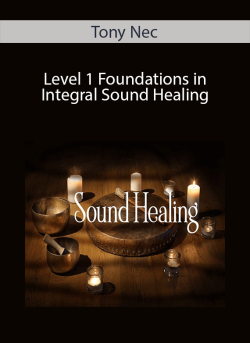 Tony Nec Level 1 Foundations in Integral Sound Healing. 1 250x343 1 | eSy[GB]