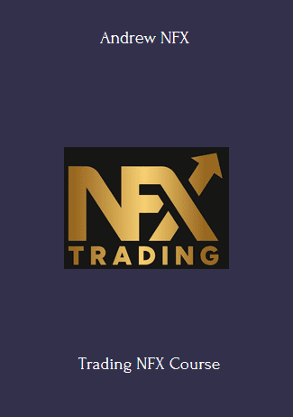 Trading NFX Course With Andrew NFX
