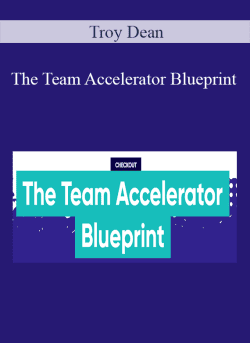 Troy Dean The Team Accelerator Blueprint 250x343 1 | eSy[GB]