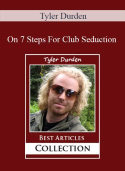 Tyler Durden On 7 Steps For Club Seduction 250x343 1 | eSy[GB]