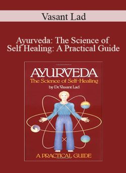 Vasant Lad Ayurveda The Science of Self Healing A Practical Guide 250x343 1 | eSy[GB]