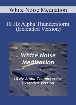 White Noise Meditation 10 Hz Alpha Thunderstorm Extended Version 250x343 1 | eSy[GB]