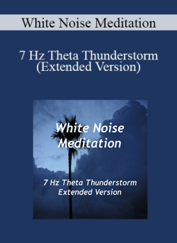 White Noise Meditation 7 Hz Theta Thunderstorm Extended Version 250x343 1 | eSy[GB]