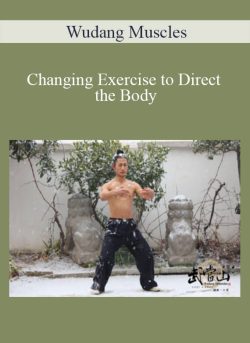 Wudang Muscles Changing Exercise to Direct the Body 250x343 1 | eSy[GB]