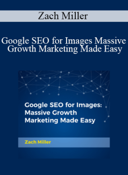 Zach Miller Google SEO for Images Massive Growth Marketing Made Easy 250x343 1 | eSy[GB]