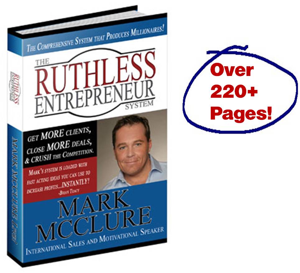 The Ruthless Entrepreneur System By Mark McClure, Over 220 Pages E Book, in Automatic Download