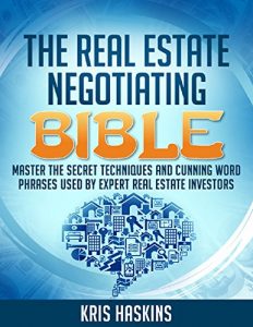 The Real Estate Negotiating Bible
