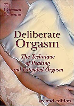 Welcomed Consensus - Deliberate Orgasm Vol 2